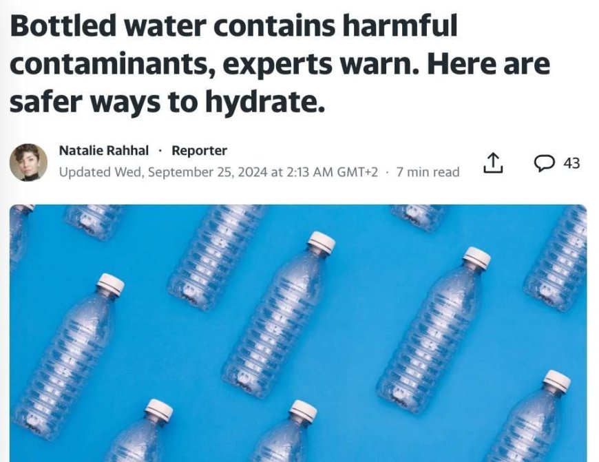 Bottled water is dangerous to health, scientists say